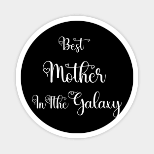 Best Mother In The Galaxy Tshirts 2022 Magnet